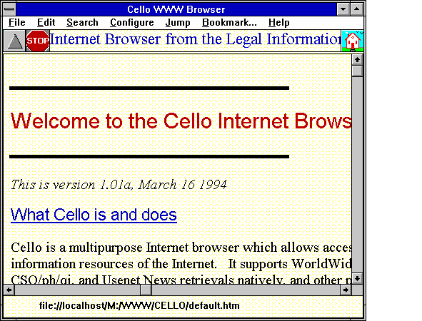 Cello WWW Browser Release 1.01a. Cello is a multipurpose Internet browser which permits you to access information from many sources in many formats.