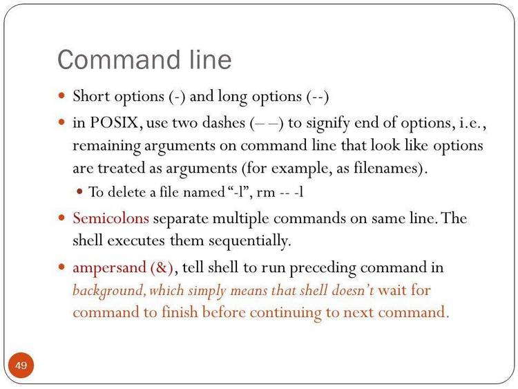 Enter multiple commands on a single command line, executes them sequentially.