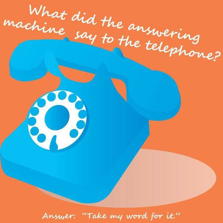 Funny jokes for the answering machine.